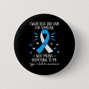 I Wear Blue And Grey Type 1 Diabetes Awareness Dia 2 Inch Round Button