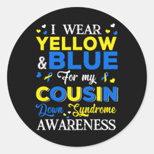 I Wear Blue And Yellow For My Cousin Down Syndrome Classic Round Sticker