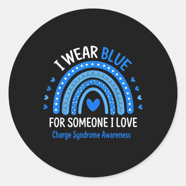 I Wear Blue Charge Syndrome Awareness Blue Rainbow Classic Round Sticker (Front)