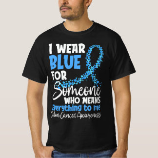 I Wear Blue Colourectal Cancer Colon Cancer Blue T-Shirt