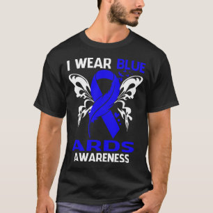 I Wear Blue For ARDS Awareness T-Shirt