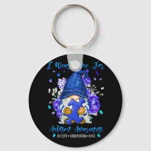I Wear Blue For Autism Awareness Accept Understand Keychain