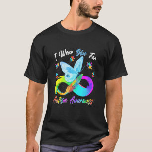 I Wear Blue For Autism Awareness Butterfly Infinit T-Shirt