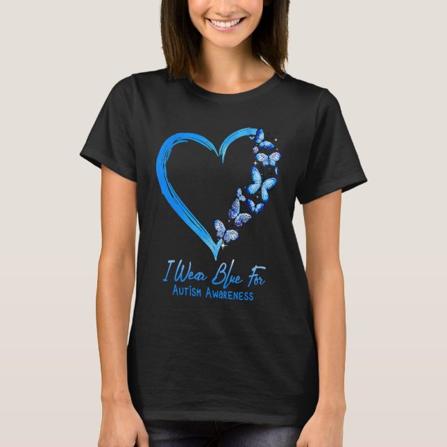 I Wear Blue For Autism Awareness Heart Butterfly T-Shirt (Front)