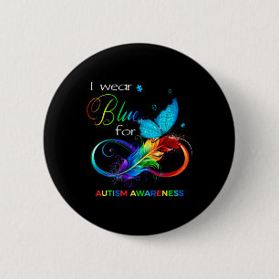 I Wear Blue For Autism Awareness Month Men Women K 2 Inch Round Button