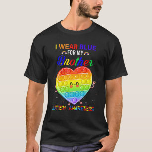 I Wear Blue For Brother Autism Awareness Month It T-Shirt