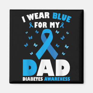I Wear Blue For Dad Type 1 Diabetes Awareness Cute Magnet
