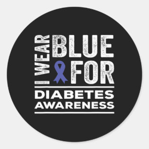 I Wear Blue For Diabetes Awareness Month Blue Ribb Classic Round Sticker