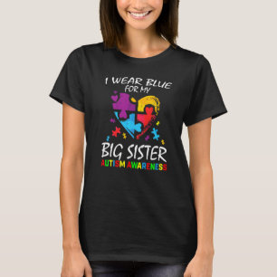 I Wear Blue For My Big Sister Autism Awareness Sib T-Shirt