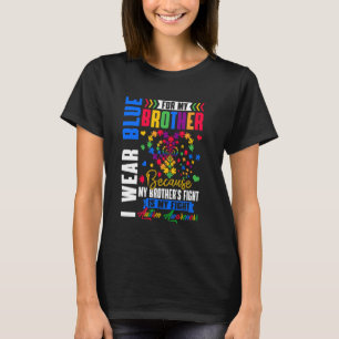 I Wear Blue For My Brother Autism Awareness Day Au T-Shirt