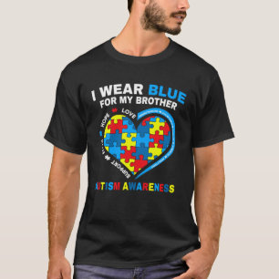 I Wear Blue For My Brother Autism Awareness day Mo T-Shirt