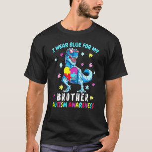 I Wear Blue For My Brother Autism Awareness Dinosa T-Shirt