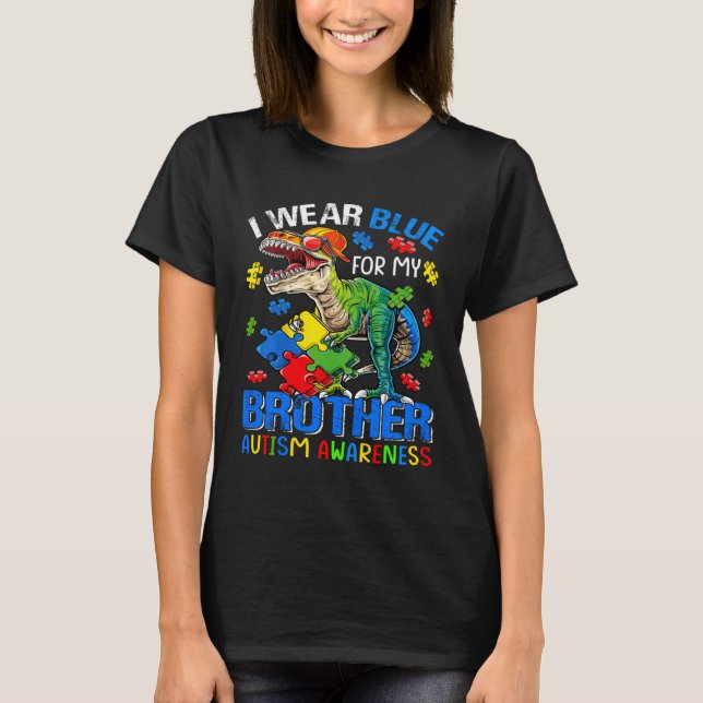I Wear Blue For My Brother Autism Awareness Dinosa T-Shirt (Front)
