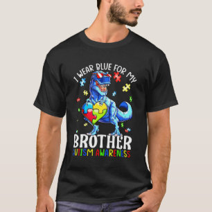 I Wear Blue For My Brother Autism Awareness Dinosa T-Shirt