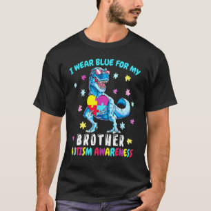 I Wear Blue For My Brother Autism Awareness Dinosa T-Shirt