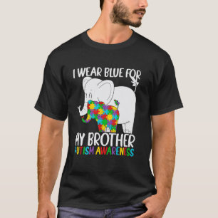 I Wear Blue For My Brother Autism Awareness Elepha T-Shirt