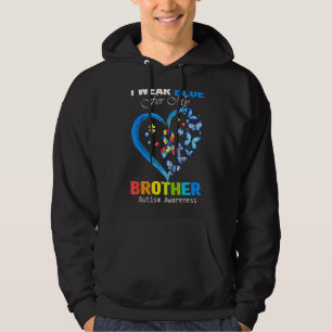 I Wear Blue For My Brother Autism Awareness Heart  Hoodie