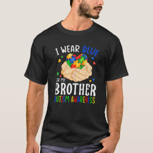 I Wear Blue For My Brother Autism Awareness Heart T-Shirt