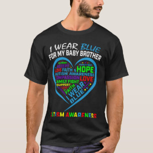 I Wear Blue For My Brother Autism Awareness Heart T-Shirt