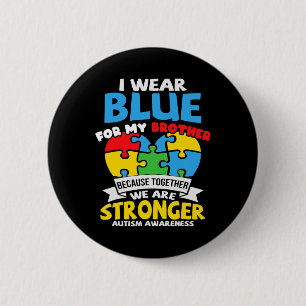 I Wear Blue For My Brother Autism Awareness Kids S 2 Inch Round Button