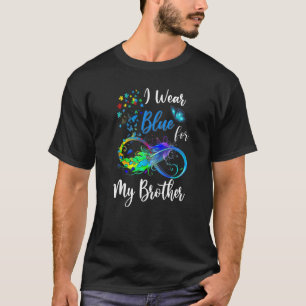 I Wear Blue For My Brother Autism Awareness Mom Da T-Shirt