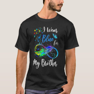 I Wear Blue For My Brother Autism Awareness Mom Da T-Shirt