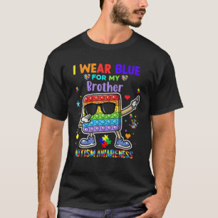 I Wear Blue For My Brother Autism Awareness Month T-Shirt