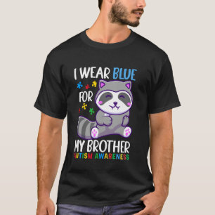 I Wear Blue For My Brother Autism Awareness Raccon T-Shirt
