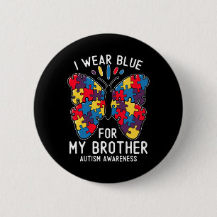 I Wear Blue For My Brother Autism Awareness Sister 2 Inch Round Button