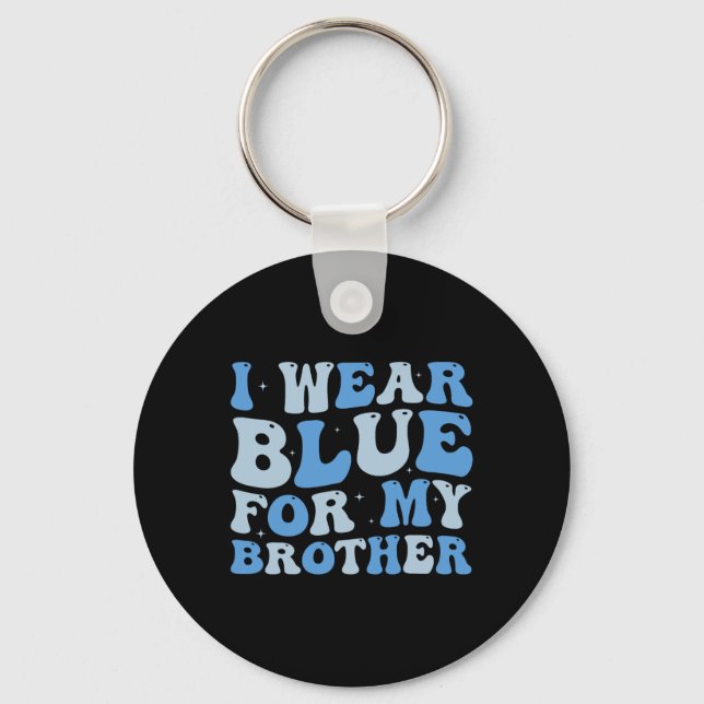 I Wear Blue For My Brother Autism Awareness Sister Keychain (Front)