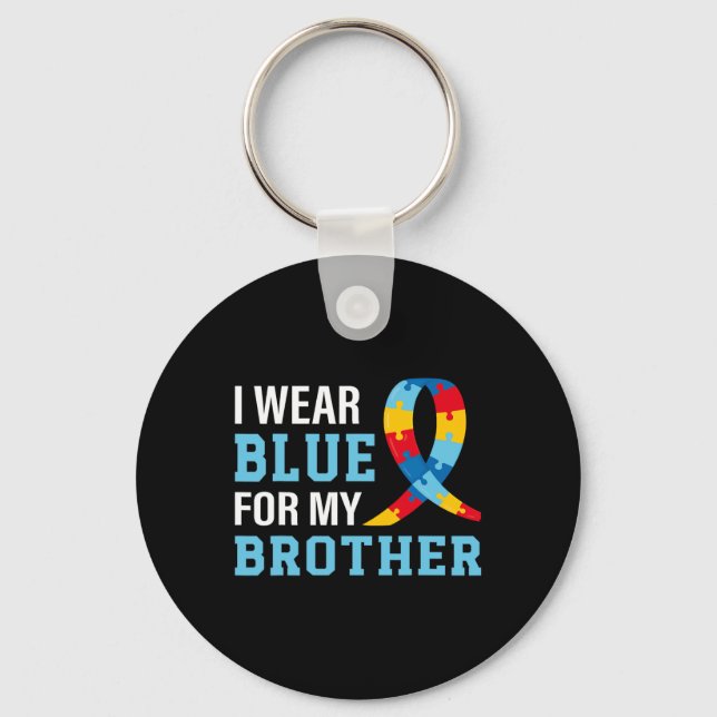 I Wear Blue For My Brother Autism Awareness Sister Keychain (Front)