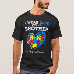 I Wear Blue For My Brother Autism Awareness Sister T-Shirt