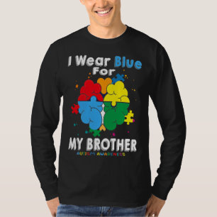 I Wear Blue For My Brother Autism Awareness T-Shirt