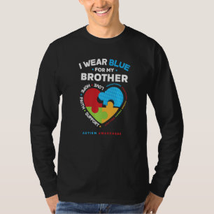 I Wear Blue For My Brother Autistic Brother Autism T-Shirt