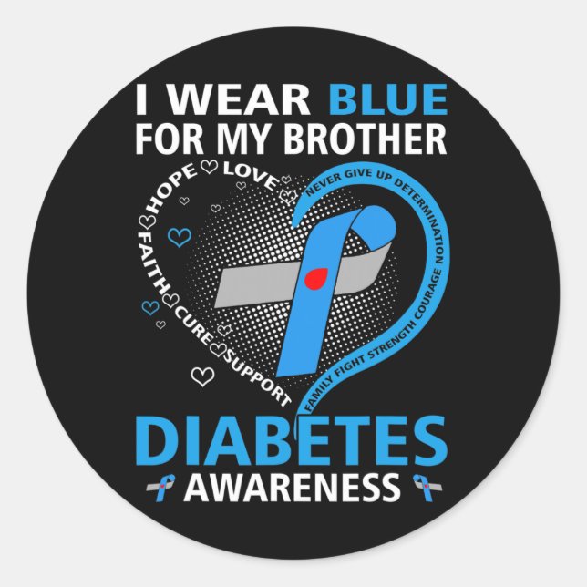 I Wear Blue For My Brother Hope Love Diabetes Awar Classic Round Sticker (Front)