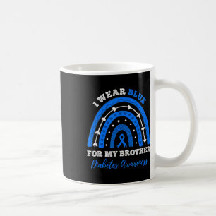 I Wear Blue For My Brother T1d Type 1 Diabetes Awa Coffee Mug