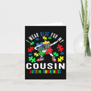 I Wear Blue For My Cousin Autism Awareness Day Cou Card