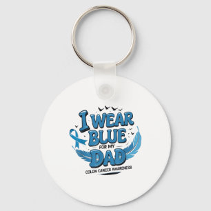 I Wear Blue For My Dad Colon Cancer Awareness Warr Keychain