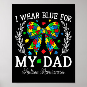 I Wear Blue For My Dad Coquette Bow Family Autism Poster