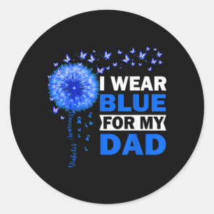 I Wear Blue For My Dad Diabetes Awareness Artwork Classic Round Sticker