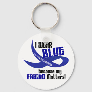 I Wear Blue For My Friend 33 COLON CANCER Keychain