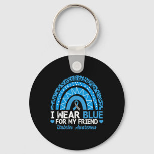 I Wear Blue For My Friend Type 1 Diabetes Awarenes Keychain