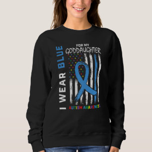 I Wear Blue For My Goddaughter Autism Awareness Fl Sweatshirt