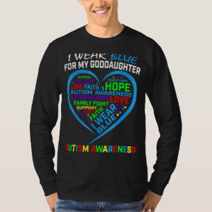 I Wear Blue For My Goddaughter Autism Awareness Go T-Shirt