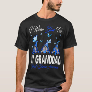 I Wear Blue For MY GRANDDAD Behcet's Disease Aware T-Shirt