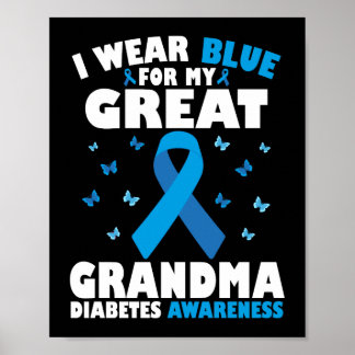 I Wear Blue For My Great Grandma Type 1 Diabetes Poster