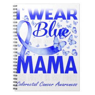 I Wear Blue For My Mama Colourectal Cancer Notebook