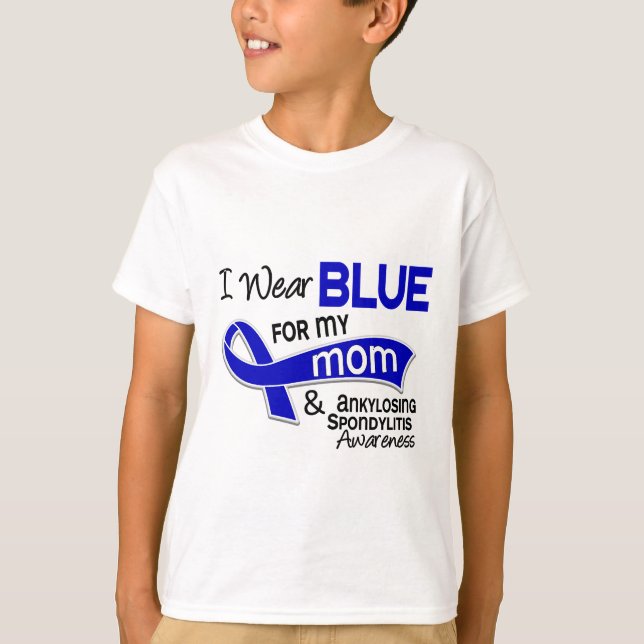 I Wear Blue For My Mom 42 Ankylosing Spondylitis T-Shirt (Front)