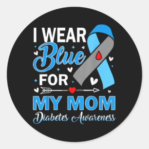 I Wear Blue For My Mom Diabetes Awareness Classic Round Sticker