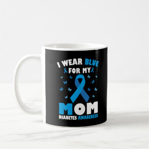 I Wear Blue For My Mom Diabetes Awareness Coffee Mug